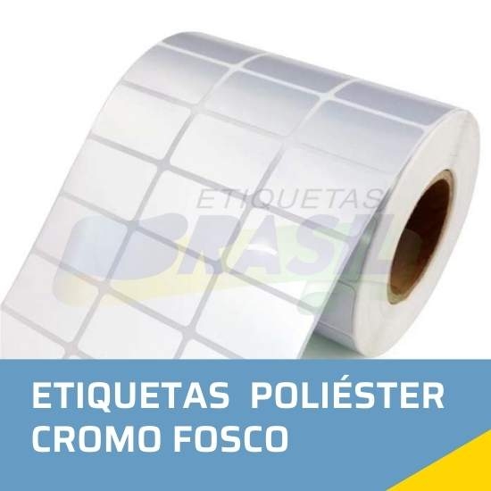 Etiquetas Poliéster - Poliéster Cromo Fosco - Brasil